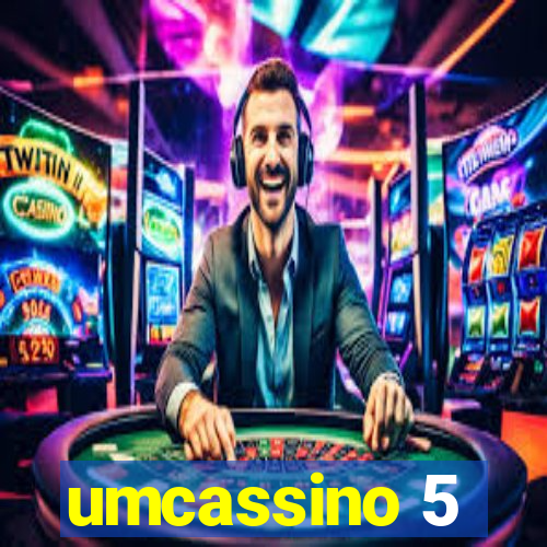 umcassino 5